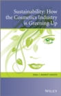 Sustainability : How the Cosmetics Industry is Greening Up - eBook