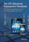 The LTE-Advanced Deployment Handbook : The Planning Guidelines for the Fourth Generation Networks - eBook
