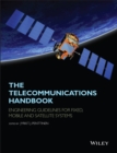 The Telecommunications Handbook : Engineering Guidelines for Fixed, Mobile and Satellite Systems - eBook