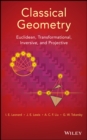 Classical Geometry : Euclidean, Transformational, Inversive, and Projective - Book
