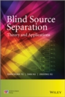 Blind Source Separation : Theory and Applications - Book