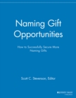 Naming Gift Opportunities : How to Successfully Secure More Naming Gifts - Book