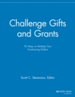 Challenge Gifts and Grants : 76 Ways to Multiply Your Fundraising Dollars - Book
