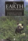 The Earth Transformed : An Introduction to Human Impacts on the Environment - eBook