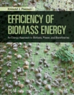 Efficiency of Biomass Energy : An Exergy Approach to Biofuels, Power, and Biorefineries - Book