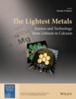 The Lightest Metals : Science and Technology from Lithium to Calcium - Book