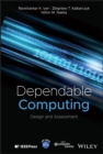 Dependable Computing : Design and Assessment - Book