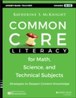 Common Core Literacy for Math, Science, and Technical Subjects : Strategies to Deepen Content Knowledge (Grades 6-12) - eBook
