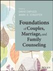 Foundations of Couples, Marriage, and Family Counseling - eBook