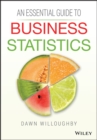 An Essential Guide to Business Statistics - Book