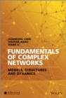 Fundamentals of Complex Networks : Models, Structures and Dynamics - eBook