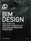BIM Design : Realising the Creative Potential of Building Information Modelling - Book