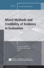 Mixed Methods and Credibility of Evidence in Evaluation : New Directions for Evaluation, Number 138 - Book