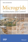 Microgrids : Architectures and Control - eBook