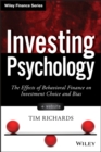 Investing Psychology, + Website : The Effects of Behavioral Finance on Investment Choice and Bias - Book
