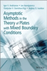 Asymptotic Methods in the Theory of Plates with Mixed Boundary Conditions - eBook
