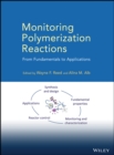 Monitoring Polymerization Reactions : From Fundamentals to Applications - eBook