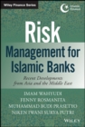 Risk Management for Islamic Banks : Recent Developments from Asia and the Middle East - eBook