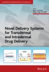 Novel Delivery Systems for Transdermal and Intradermal Drug Delivery - Book