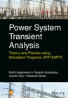 Power System Transient Analysis : Theory and Practice using Simulation Programs (ATP-EMTP) - eBook