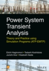 Power System Transient Analysis : Theory and Practice using Simulation Programs (ATP-EMTP) - Book