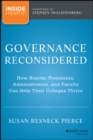 Governance Reconsidered : How Boards, Presidents, Administrators, and Faculty Can Help Their Colleges Thrive - eBook
