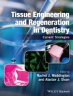 Tissue Engineering and Regeneration in Dentistry : Current Strategies - eBook
