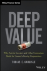 Deep Value : Why Activist Investors and Other Contrarians Battle for Control of Losing Corporations - eBook