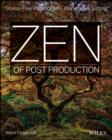 Zen of Postproduction : Stress-Free Photography Workflow and Editing - Book