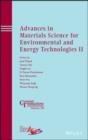 Advances in Materials Science for Environmental and Energy Technologies II - Book
