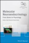 Molecular Neuroendocrinology : From Genome to Physiology - Book