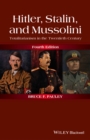 Hitler, Stalin, and Mussolini : Totalitarianism in the Twentieth Century - Book