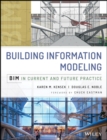 Building Information Modeling : BIM in Current and Future Practice - Book