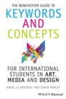 The Winchester Guide to Keywords and Concepts for International Students in Art, Media and Design - Book