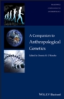 A Companion to Anthropological Genetics - eBook