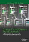 Process Control System Fault Diagnosis : A Bayesian Approach - eBook