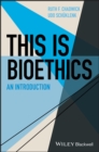 This Is Bioethics : An Introduction - Book