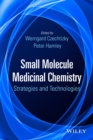 Small Molecule Medicinal Chemistry : Strategies and Technologies - eBook