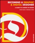 Becoming a Graphic and Digital Designer : A Guide to Careers in Design - Book