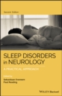 Sleep Disorders in Neurology : A Practical Approach - Book