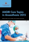 AAGBI Core Topics in Anaesthesia 2015 - eBook