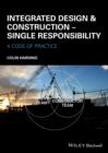 Integrated Design and Construction - Single Responsibility : A Code of Practice - Book