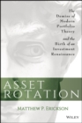 Asset Rotation : The Demise of Modern Portfolio Theory and the Birth of an Investment Renaissance - Book
