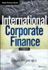 International Corporate Finance : Value Creation with Currency Derivatives in Global Capital Markets + Website - Book