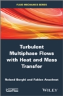 Turbulent Multiphase Flows with Heat and Mass Transfer - eBook