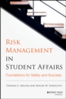 Risk Management in Student Affairs : Foundations for Safety and Success - eBook