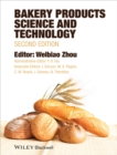 Bakery Products Science and Technology - Weibiao Zhou