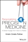 Personalizing Precision Medicine : A Global Voyage from Vision to Reality - Book