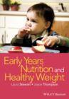 Early Years Nutrition and Healthy Weight - Book