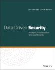 Data-Driven Security : Analysis, Visualization and Dashboards - Book